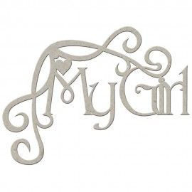 My Girl. Chipboard. Frase...