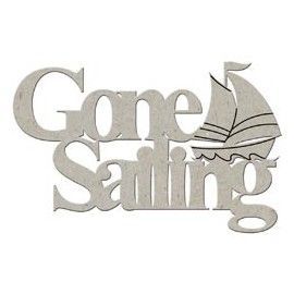 Gone Sailing. Frase...