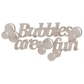 Bubbles are fun. Frase...